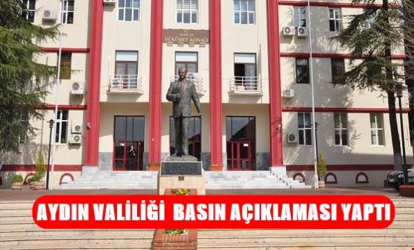 AYDIN VALİLİĞİ BASIN AÇIKLAMASI YAPTI